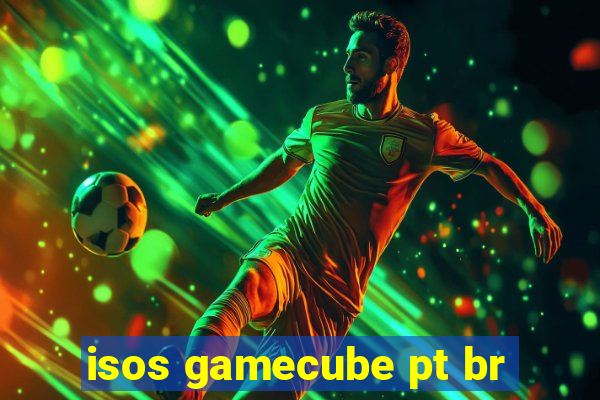 isos gamecube pt br